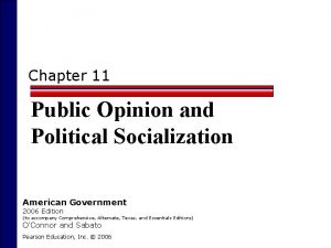 Chapter 11 Public Opinion and Political Socialization American