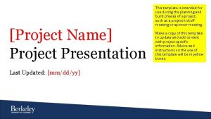 Project Name Project Presentation Last Updated mmddyy This