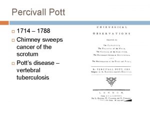 Percivall Pott 1714 1788 Chimney sweeps cancer of