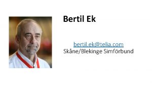 Bertil Ek bertil ektelia com SkneBlekinge Simfrbund Christin