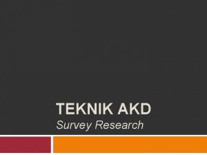 TEKNIK AKD Survey Research Contoh Teknik TNAT Training
