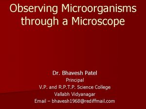 Observing Microorganisms through a Microscope Dr Bhavesh Patel