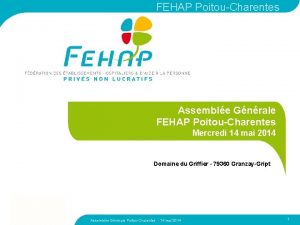 FEHAP PoitouCharentes Assemble Gnrale FEHAP PoitouCharentes Mercredi 14