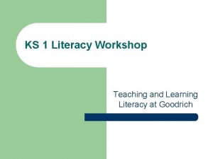 KS 1 Literacy Workshop Teaching and Learning Literacy