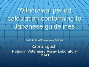 Withdrawal period calculation conforming to Japanese guidelines 2019