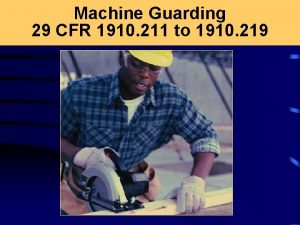 Machine Guarding 29 CFR 1910 211 to 1910