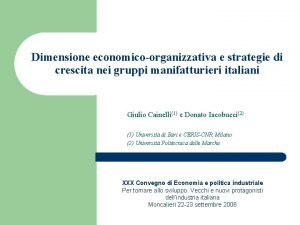 Dimensione economicoorganizzativa e strategie di crescita nei gruppi