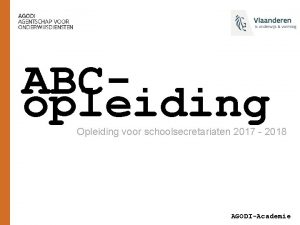 ABCopleiding Opleiding voor schoolsecretariaten 2017 2018 AGODIAcademie Overzicht