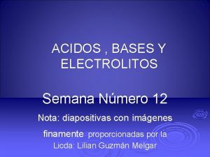 ACIDOS BASES Y ELECTROLITOS Semana Nmero 12 Nota