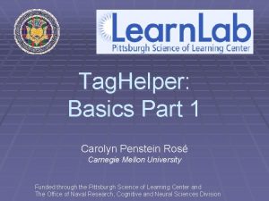 Tag Helper Basics Part 1 Carolyn Penstein Ros