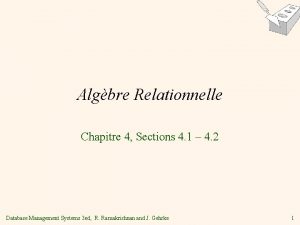 Algbre Relationnelle Chapitre 4 Sections 4 1 4