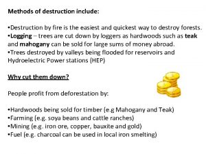 Methods of destruction include Destruction by fire is