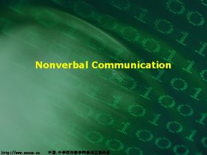 Nonverbal Communication http www zzone cn Objectives Understand