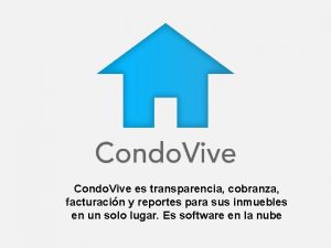 Condo Vive es transparencia cobranza facturacin y reportes