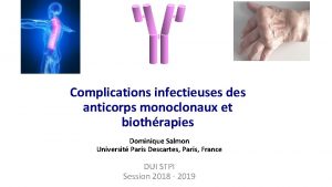 Complications infectieuses des anticorps monoclonaux et biothrapies Dominique