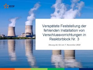 Versptete Feststellung der fehlenden Installation von Verschlussvorrichtungen in