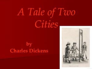 A Tale of Two Cities by Charles Dickens