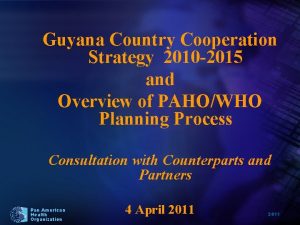 Guyana Country Cooperation Strategy 2010 2015 and Overview