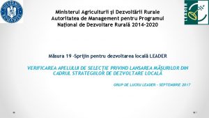 Ministerul Agriculturii i Dezvoltrii Rurale Autoritatea de Management