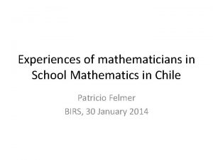 Experiences of mathematicians in School Mathematics in Chile