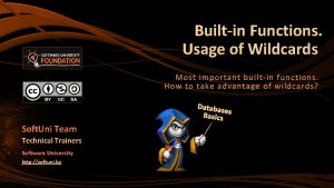 Builtin Functions Usage of Wildcards Most important builtin