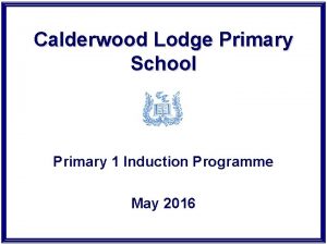 Calderwood lodge primary school