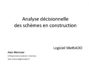 Analyse dcisionnelle des schmes en construction Logiciel Math