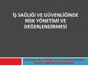 SALII VE GVENLNDE RSK YNETM VE DEERLENDRMES sg