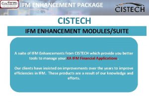 IFM ENHANCEMENT PACKAGE CISTECH IFM ENHANCEMENT MODULESSUITE A