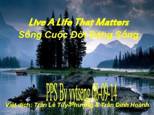 Live A Life That Matters Sng Cuc i