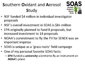 Southern Oxidant and Aerosol Study NSF funded 4