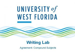 Writing Lab Agreement Compound Subjects Compound Subject Joined