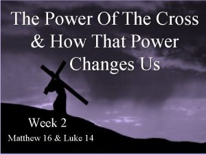 The Power Of The Cross How That Power