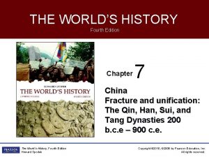 THE WORLDS HISTORY Fourth Edition Chapter 7 China