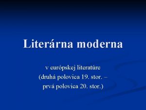 Literrna moderna v eurpskej literatre druh polovica 19