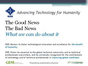 Advancing Technology for Humanity The Good News The