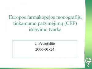 Europos farmakopjos monografij tinkamumo paymjim CEP idavimo tvarka