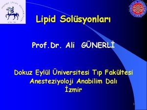 Lipid Solsyonlar Prof Dr Ali GNERL Dokuz Eyll