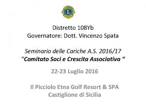 Distretto 108 Yb Governatore Dott Vincenzo Spata Seminario