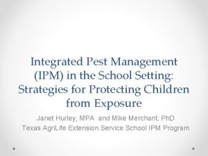 Integrated Pest Management IPM in the School Setting