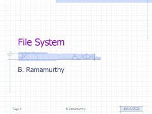 File System B Ramamurthy Page 1 B Ramamurthy