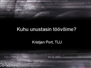 Kuhu unustasin tvime Kristjan Port TLU Tallinna Haridusamet