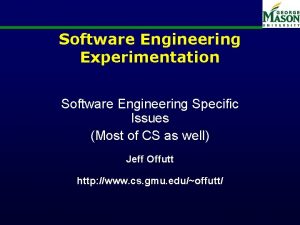 Software Engineering Experimentation Software Engineering Specific Issues Most