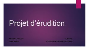 Projet drudition ROXANE LANGLOIS CUMF MARIA JUIN 2018