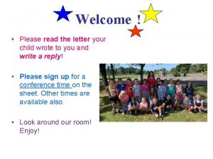 Welcome Please read the letter your child wrote