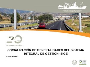 SOCIALIZACIN DE GENERALIDADES DEL SISTEMA INTEGRAL DE GESTIN