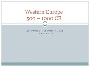 Western Europe 500 1000 CE AP WORLD HISTORY