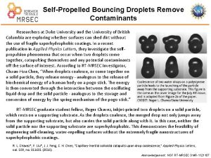 SelfPropelled Bouncing Droplets Remove Contaminants Researchers at Duke