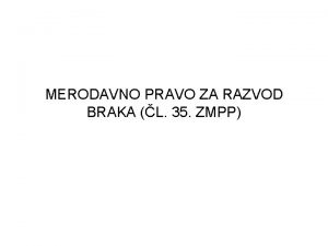 MERODAVNO PRAVO ZA RAZVOD BRAKA L 35 ZMPP