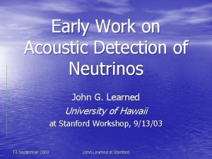 Early Work on Acoustic Detection of Neutrinos John